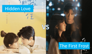 Read more about the article Hidden Love vs The First Frost – Which Sang Sibling Cdrama is for You?